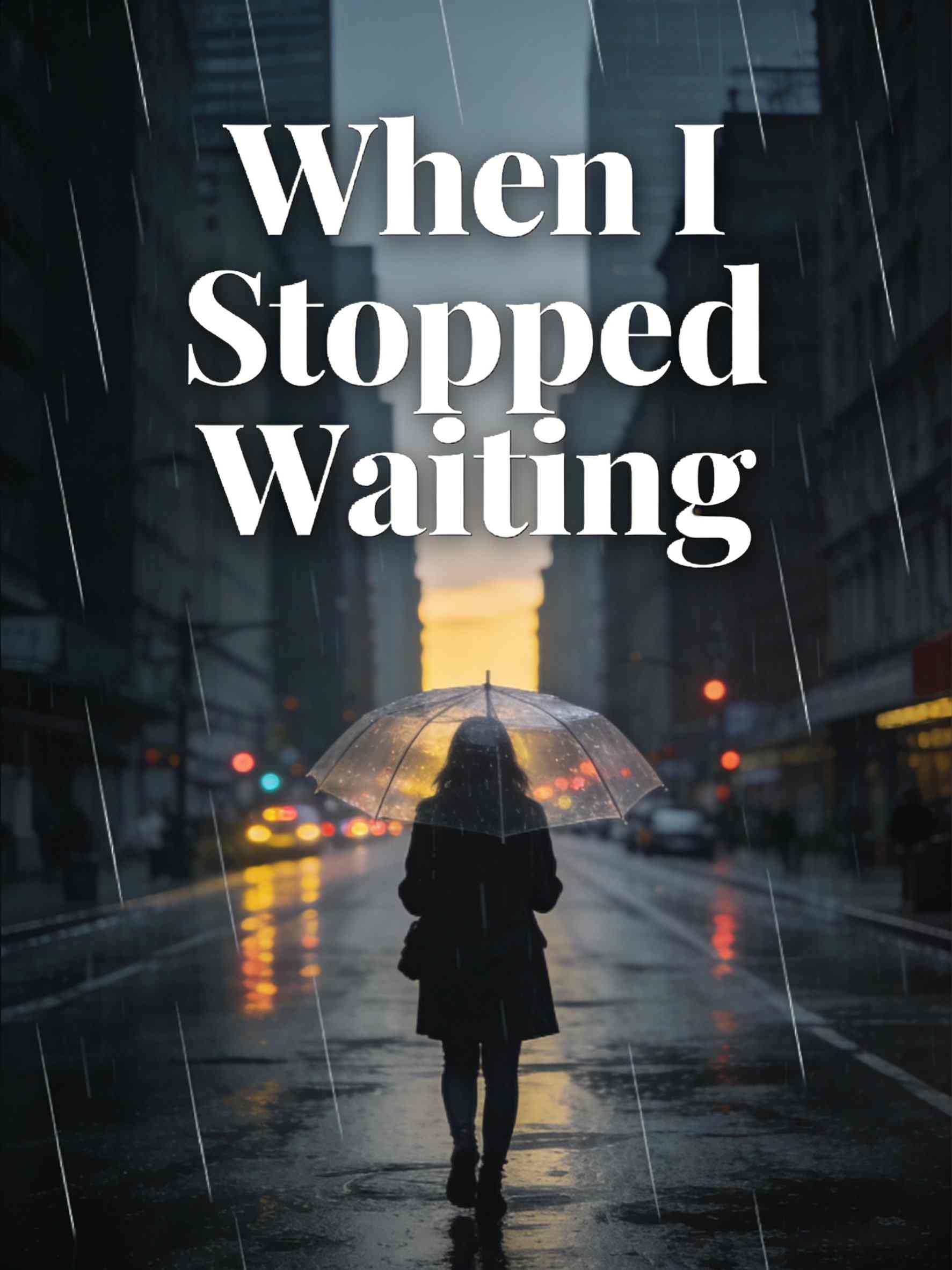 When I Stopped Waiting